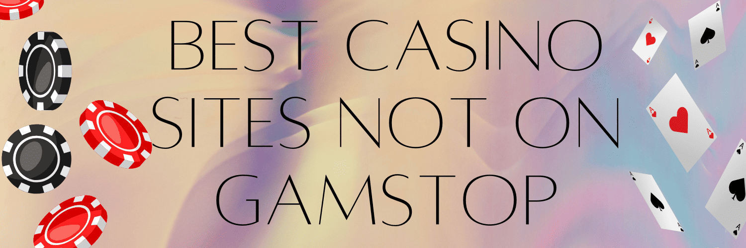 Exploring UK Bookies Not on Gamstop A Guide for Bettors